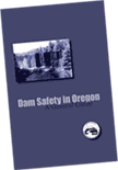 Dam Safety in Oregon [Download the PDF]