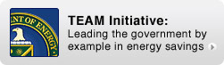 TEAM Initiative: Leading the government by example in energy savings