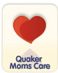 Quaker Moms Care