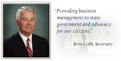 Providing business management to state government and advocacy for our citizens" - Britt Cobb, Secretary