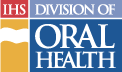 IHS Division of Oral Health
