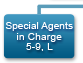 Special Agents in Charge 5-9, L