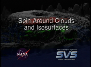 Slate image from video tape reads, 'Spin Around Clouds and Isosurfaces.'
