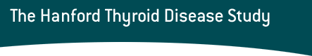 The Hanford Thyroid Disease Study