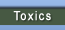 Toxics