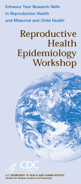 Reproductive Health Epidemiology Workshop