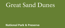 Great Sand Dunes National Park and Preserve