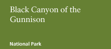 Black Canyon of the Gunnison National Park