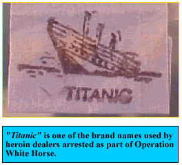 photo - 'Titanic' is one of the brand names used by heroin dealers arrested as part Operation White Horse.