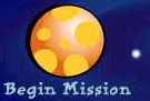 Begin Mission here - Orange and Yellow Planet pic