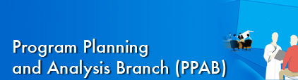 Program Planning and Analysis Branch (PPAB)