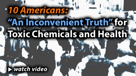 "An Inconvenient Truth" for toxic chemicals and health