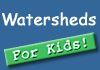 Watershed for Kids
