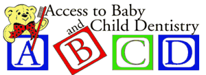 Access to Baby and Child Dentistry (ABCD)