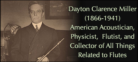 Dayton C. Miller with flute