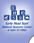 Early Head Start National Resource Center at Zero to Three Home Page
