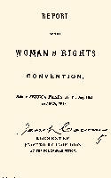 Cover of the tract that was produced as the Minutes of the First Woman's Rights Convention.