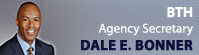 BTH Agency Secretary Dale E. Bonner