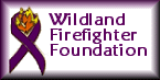 Wildland 
Firefighter Foundation.