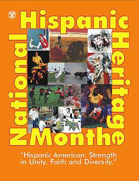National Hispanic Heritage Month; Hispanic American: strength in unity, faith and diversity; montage featuring images of Hispanic culture