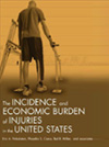 The Incidence and Economic Burden of Injury in the United States Cover