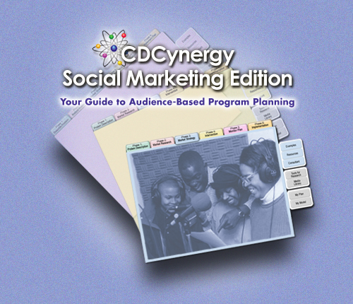 CDCynergy Social Marketing Edition, Your Guide to Audience-Based Progam Planning