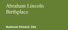 Abraham Lincoln Birthplace National Historic Site