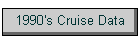 1990's Cruise Data