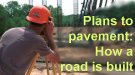 Plans to pavement: How a road is built 