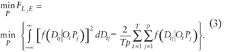 minimum over uppercase p (uppercase f subscript {uppercase l subscript {2} uppercase e}) equals minimum over uppercase p [summation from negative infinity to positive infinity [lowercase f (uppercase d subscript {lowercase t j} vertical bar (uppercase o subscript {lowercase t} times uppercase p subscript {lowercase j}))] superscript {2} times lowercase d times uppercase d subscript {lowercase t j} minus [2 divided by (uppercase t times lowercase p) (summation from lowercase t equals 1 to uppercase t summation from lowercase j equals 1 to lowercase p) lowercase f (uppercase d subscript {lowercase t j} vertical bar (uppercase o subscript {lowercase t} times uppercase p subscript {lowercase j}))]]