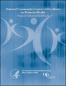 National Community Centers of Excellence in Women's Health (CCOE) Program Evaluation, Final Report
