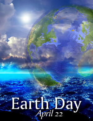 Earth Day, April 22.