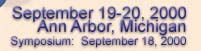 September 19-20, 2000  Ann Arbor, Michigan  Symposium:  September 18, 2000