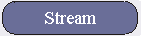 Stream