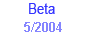 Beta 5/2004