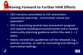 Moving Forward to Further HNR Efforts