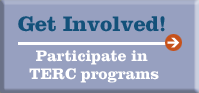 Get Involved! Participate in Terc Programs