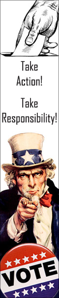 Take Action! Take Responsibility! Vote this election season.