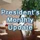 President's Monthly Update
