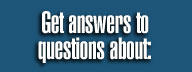 Get answers to questions about