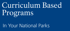 Curriculum based programs in your national parks
