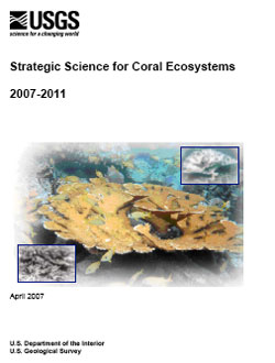 Strategic Science for Coral Ecosystems 2007-2011