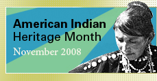 American Indian Heritage Month. November 2008.