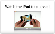 Watch the iPod touch tv ad.