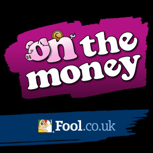 On The Money - Fool.co.uk's Video Podcast