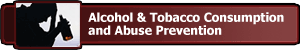 Alcohol and Tobacco Consumption and Abuse Prevention