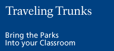 Travelling Trunks bring the parks into your classroom