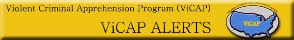 Violent Criminal Apprehension Program (ViCap)