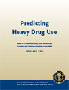 Predicting Heavy Drug Use Results of a Longitudinal Study, Youth Characteristics Describing and Predicting Heavy Drug Use by Adults