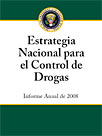 Cover: Estrategia Nacional para el Control de Drogas, Informe Anual de 2008